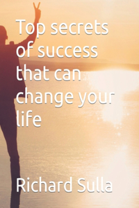 Top secrets of success that can change your life