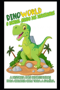 Dino-World - O Incrivel Mundo DOS Dinossauros
