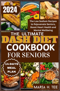 Ultimate Dash Diet Cookbook for Seniors