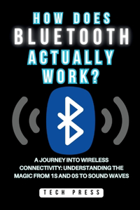 How Does Bluetooth Actually Work?