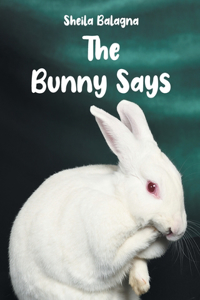 Bunny Says