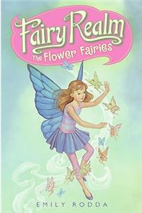 Fairy Realm #2: The Flower Fairies: The Flower Fairies