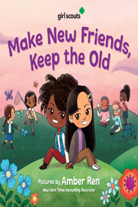 Girl Scouts - Make New Friends, Keep The Old