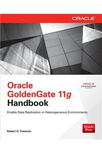 Oracle GoldenGate 11g Handbook