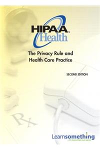 Hipaa Health: The Privacy Rule and Health Care Practice (CD-ROM Version)