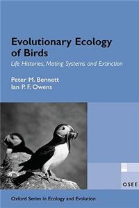 Evolutionary Ecology of Birds: Life Histories, Mating Systems and Extinction