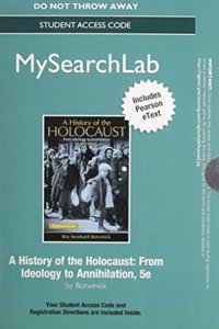 MyLab Search with Pearson eText -- Standalone Access Card -- for A History of the Holocaust