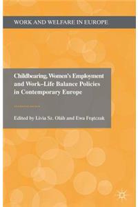 Childbearing, Women's Employment and Work-Life Balance Policies in Contemporary Europe