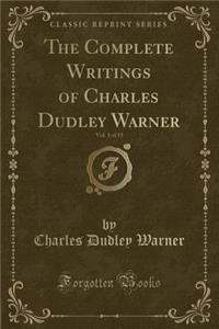 The Complete Writings of Charles Dudley Warner, Vol. 1 of 15 (Classic Reprint)