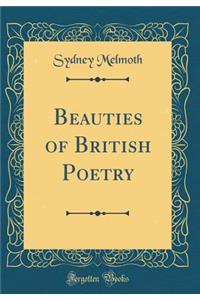 Beauties of British Poetry (Classic Reprint)