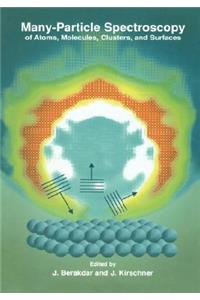 Many-Particle Spectroscopy of Atoms, Molecules, Clusters, and Surfaces