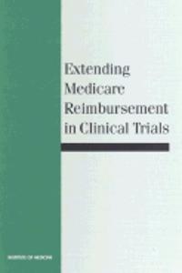 Extending Medicare Reimbursement in Clinical Trials