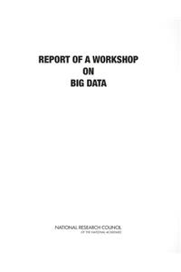 Report of a Workshop on Big Data