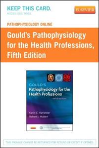 Pathophysiology Online for Gould's Pathophysiology for the Health Professions (Access Code)