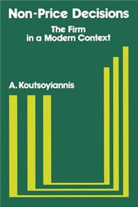 Non-Price Decisions: The Firm in a Modern Context