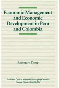 Economic Management and Economic Development in Peru and Colombia