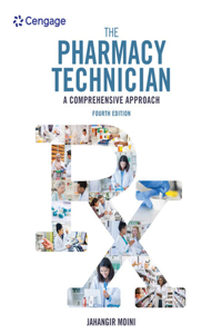 Bundle: The Pharmacy Technician: A Comprehensive Approach, 4th + Mindtap, 2 Terms Printed Access Card