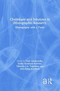 Challenges and Solutions in Ethnographic Research