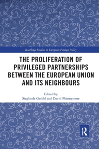 Proliferation of Privileged Partnerships between the European Union and its Neighbours