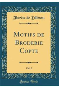 Motifs de Broderie Copte, Vol. 2 (Classic Reprint)