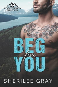 Beg For You