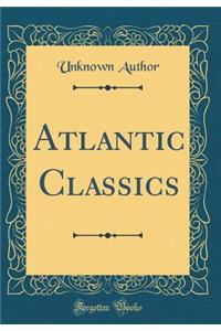 Atlantic Classics (Classic Reprint)