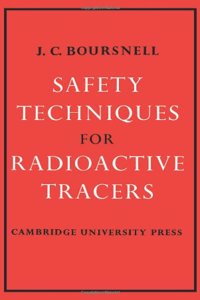 Safety Techniques for Radioactive Tracers