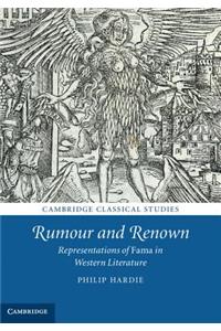 Rumour and Renown