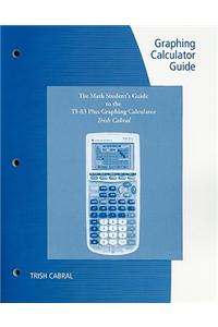 TI-83 and TI-84 Graphing Calculator Guide
