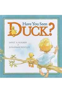Have You Seen Duck?