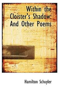 Within the Cloister's Shadow