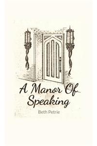 A Manor of Speaking