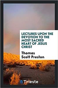 LECTURES UPON THE DEVOTION TO THE MOST S
