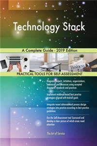 Technology Stack A Complete Guide - 2019 Edition