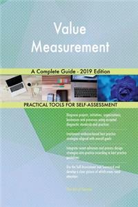Value Measurement A Complete Guide - 2019 Edition