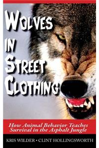 Wolves in Street Clothing