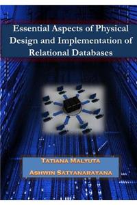 Esssential Aspects of Physical Design and Implementation of Relational Databases