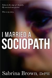 I Married a Sociopath