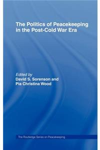 The Politics of Peacekeeping in the Post-Cold War Era