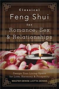 Classical Feng Shui for Romance, Sex and Relationships