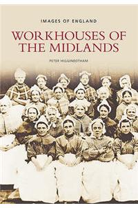 Workhouses of the Midlands