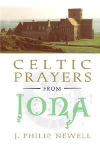 Celtic Prayers from Iona