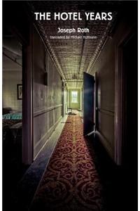 The Hotel Years