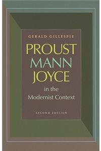 Proust, Mann, Joyce in the Modernist Context