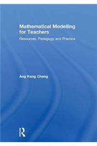Mathematical Modelling for Teachers