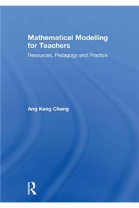 Mathematical Modelling for Teachers