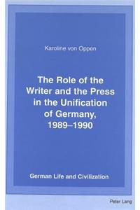 Role of the Writer and the Press in the Unification of Germany 1989-1990