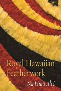 Royal Hawaiian Featherwork