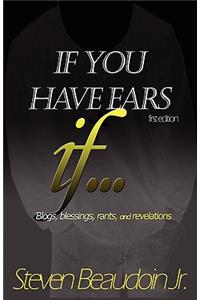 If You Have Ears...