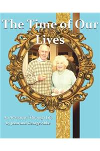The Time of Our Lives, an Adventure Through Life